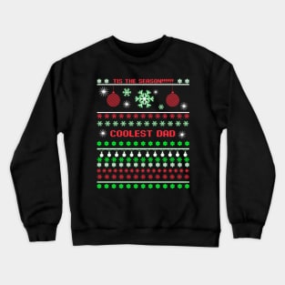 Coolest Dad Ugly Christmas Sweater Crewneck Sweatshirt